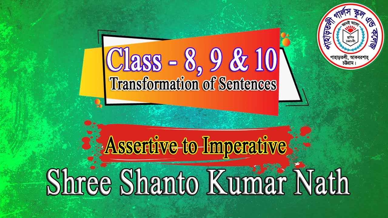 Assertive to Imperative | Class - 8, 9 & 10 | Shree Shanto Kumar Nath ...