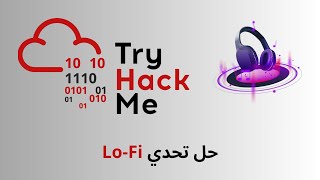 Solving the Lo-Fi TryHackMe Challenge | Step-by-Step Tutorial #13