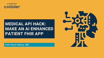 Medical API Hack: Make an AI Enhanced Patient FHIR App