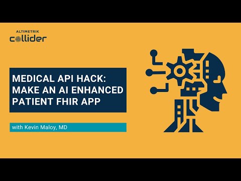 Medical API Hack: Make an AI Enhanced Patient FHIR App