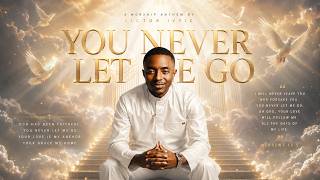 You Never Let Me Go (Official Lyric Video)