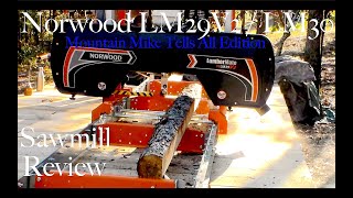Norwood LM29V2 / LM30 Sawmill Review - Mountain Mike Tells All Edition.