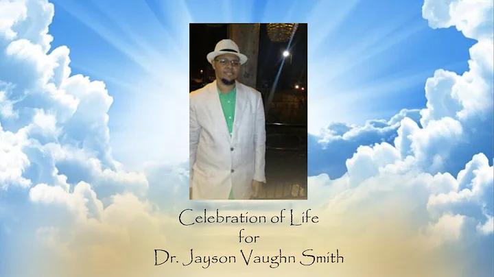 Celebration of Life for Dr. Jayson Vaughn Smith