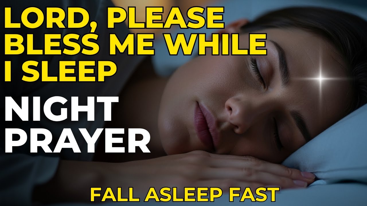 🌙 A Blessed Bedtime Prayer for Sleep Protection | Powerful Night Prayer ...