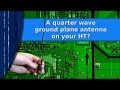 Ham Radio - A quarter wave groundplane antenna for your HT