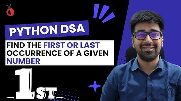 DSA Python 2025 - Find First & Last Occurrence in Sorted Array | Binary Search - Part 50 [Hindi]