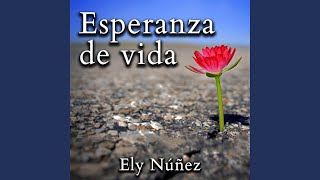 Watch Ely Nunez Esperanza De Vida video