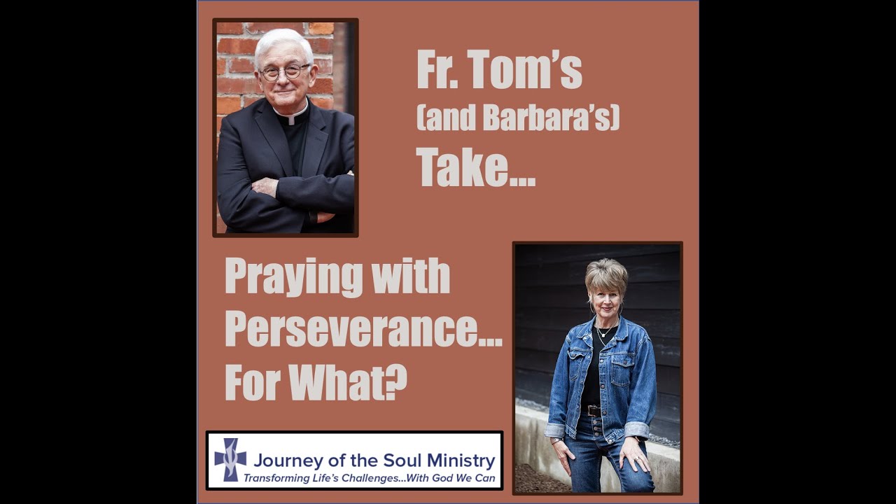 Praying with Perseverance - Fr. Tom's Take on Luke 18:1-8
