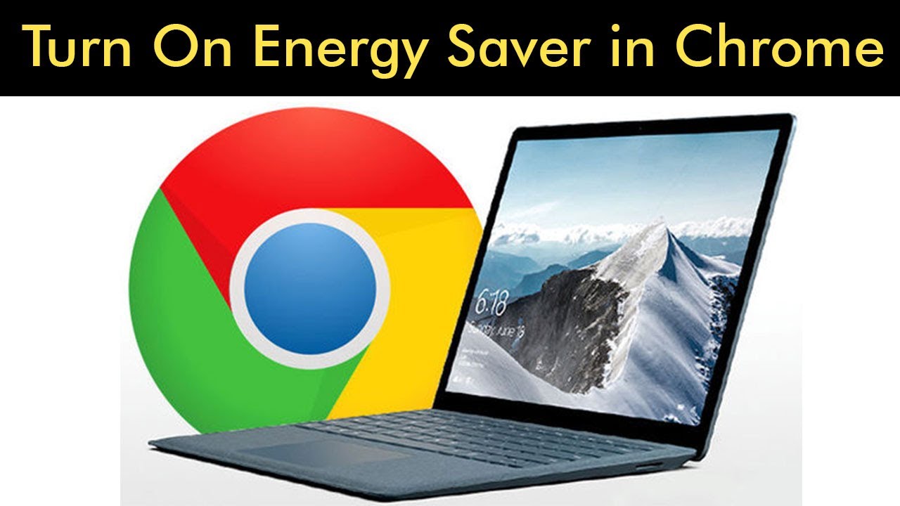 How to Turn On Energy Saver in Chrome?