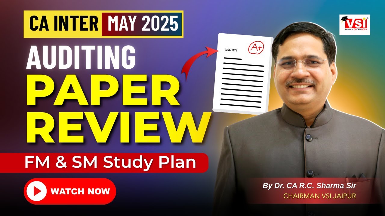CA Inter May 2025: Auditing Paper Review + FM & SM Study Plan | Must ...