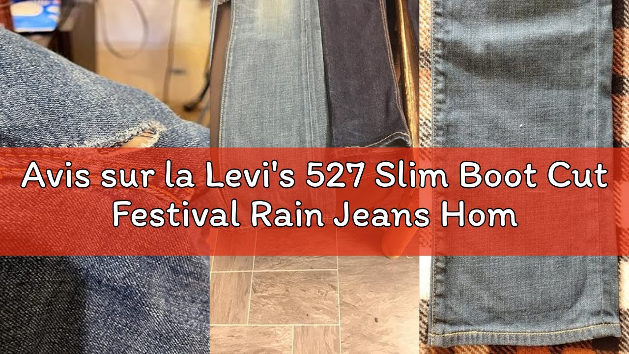 Avis sur la Levi's 527 Slim Boot Cut Festival Rain Jeans Homme