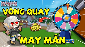 TRIGGER UI VÒNG XOAY MAY MẮN TRONG MINI WORLD