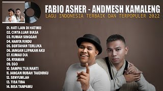 Lagu FABIO ASHER & ANDMESH Full Album Terbaru 2022 - Lagu Indonesia Viral Terbaru 2022 Paling Dicari