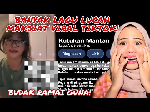 BANYAK LAGU LUC4H MAKSIAT VIRAL TIKTOK! RAMAI BUDAK GUNA & HAFAL!!