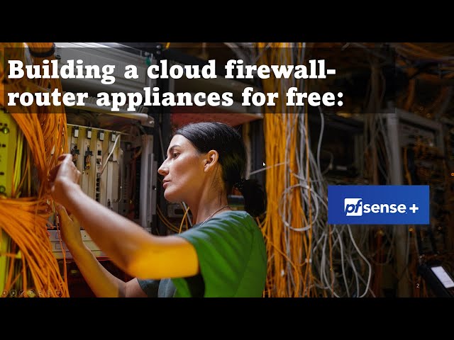 Building cloud firewall-router appliances for free: Installing Pfsense in Hyper-V