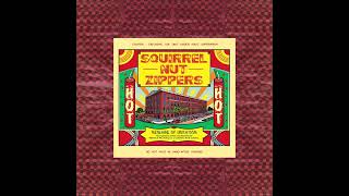 Squirrel Nut Zippers -- Hell (2016 remaster)