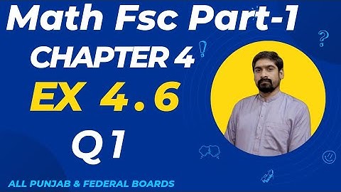 Class 11th Math Exercise 4.6 Q1  | Math Class 11th Exercise 4.6 Q 1 | Roots and Coefficients