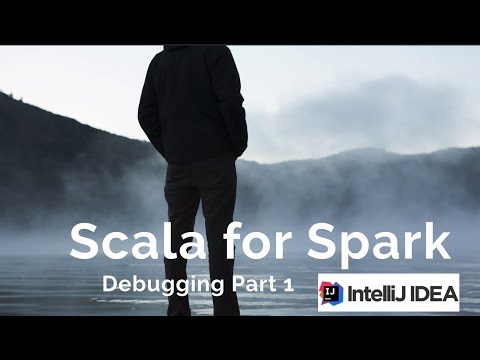Debugging Scala Spark in IntelliJ Part 1