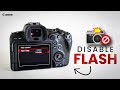 how is dsip function turned off on a canon camera How To Disable Flash On Canon Camera - Full Guide
