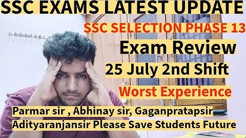 SSC Selection Post Phase 13 Exam Analysis 😡 25 July 🔥 Self Given Analysis 🔥 Worst Experience
