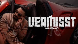 MILONAIR - VERMISST (prod. by Panorama) [Official Video]