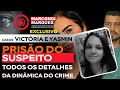 Casos victria e yasmin priso do suspeito todos os detalhes da dinmica