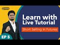 How To Short Sell in Futures | Futures and Options Basics Part 5 | In Hindi