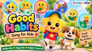 Good Habits Song for Kids | Healthy Habits for Kids | Brush, Wash, Share & Clean Up | ZimibooKids