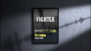 Fighter - ROKKA