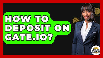 How To Deposit On Gate.io? - CryptoBasics360.com