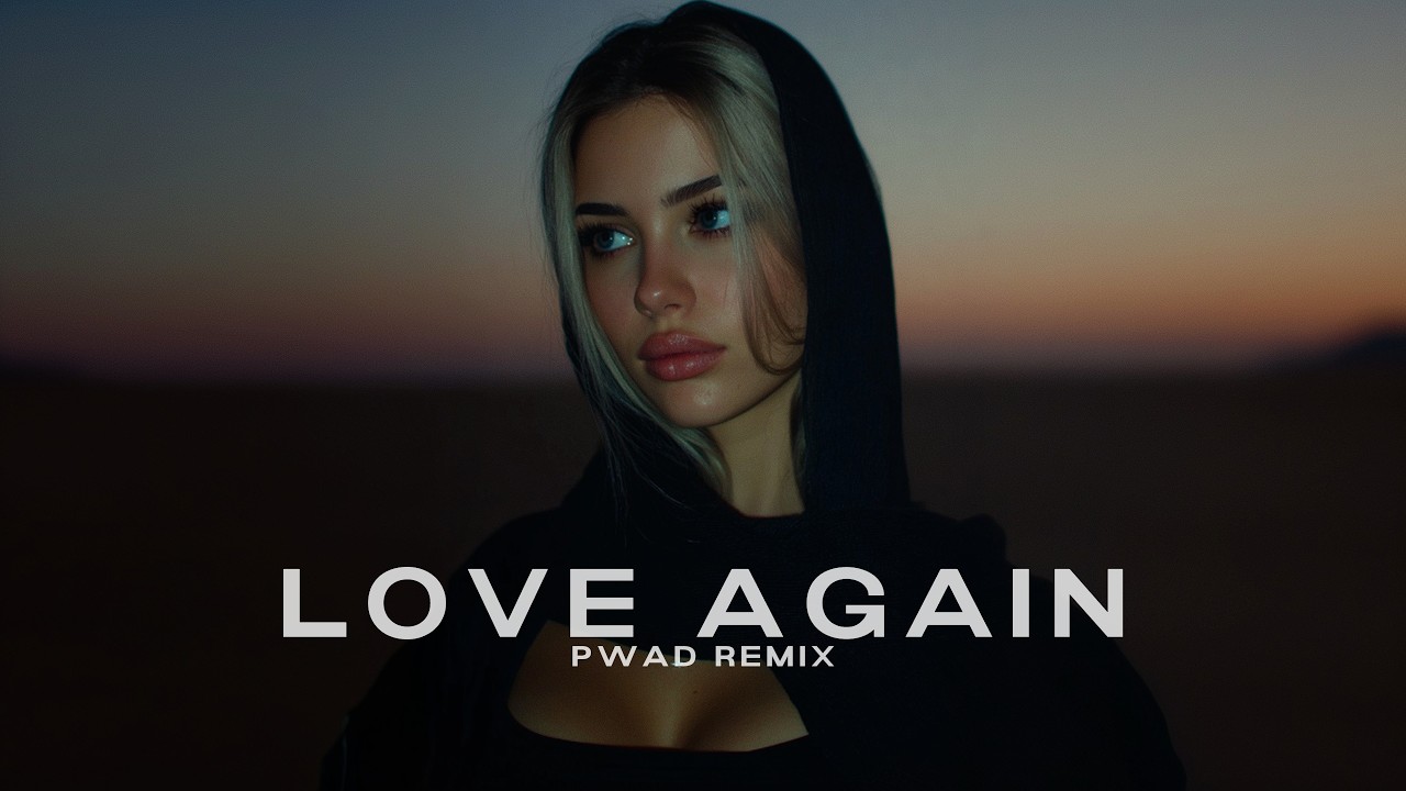 The Kid LAROI - Love Again (pwad Remix) [House]