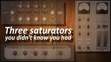 Three saturation plugins you didn