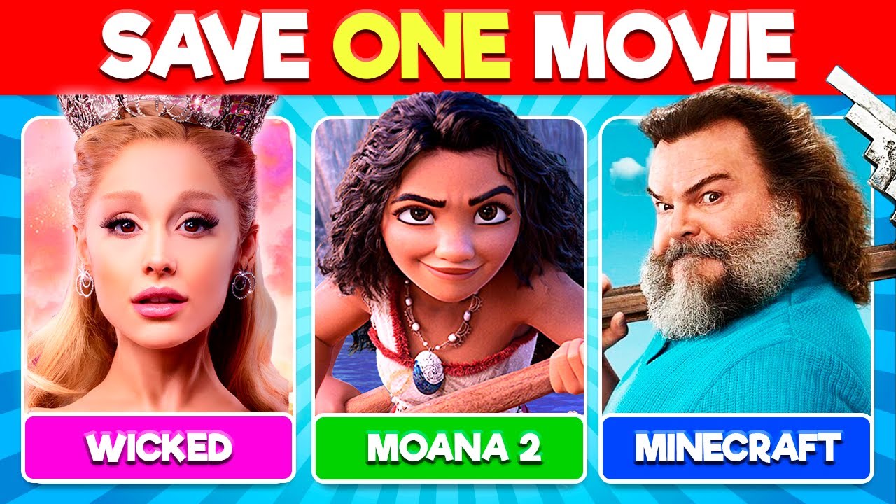 Save One Movie 🎬 Wicked vs Moana 2 vs A Minecraft Movie