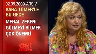 Meral Zeren Olmayacak Şeyleri Kıskanıyorum - Saba Tümerle Bu Gece - 02.09.2009
