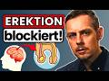 TUE DAS, wenn Gedanken die EREKTION blockieren!