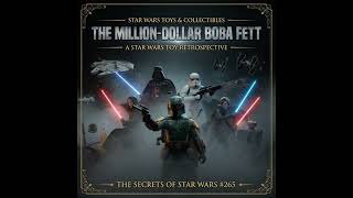 The Million-Dollar Boba Fett: A Star Wars Toy Retrospective - YouTube
