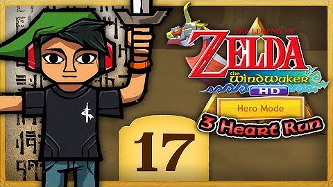 The Legend of Zelda: The Wind Waker HD (Hero Mode)  3 Heart Run - Part 17