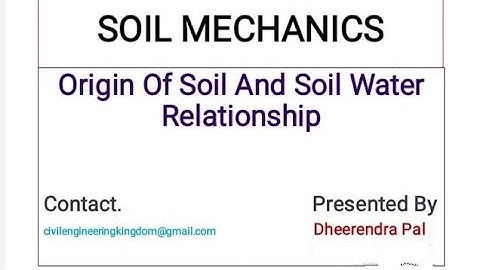 Origin Of Soil ।। Origin of Soil and Soil Water relationship ।। Soil Mechanics ।।MPPSC AE ।। GATE ।।