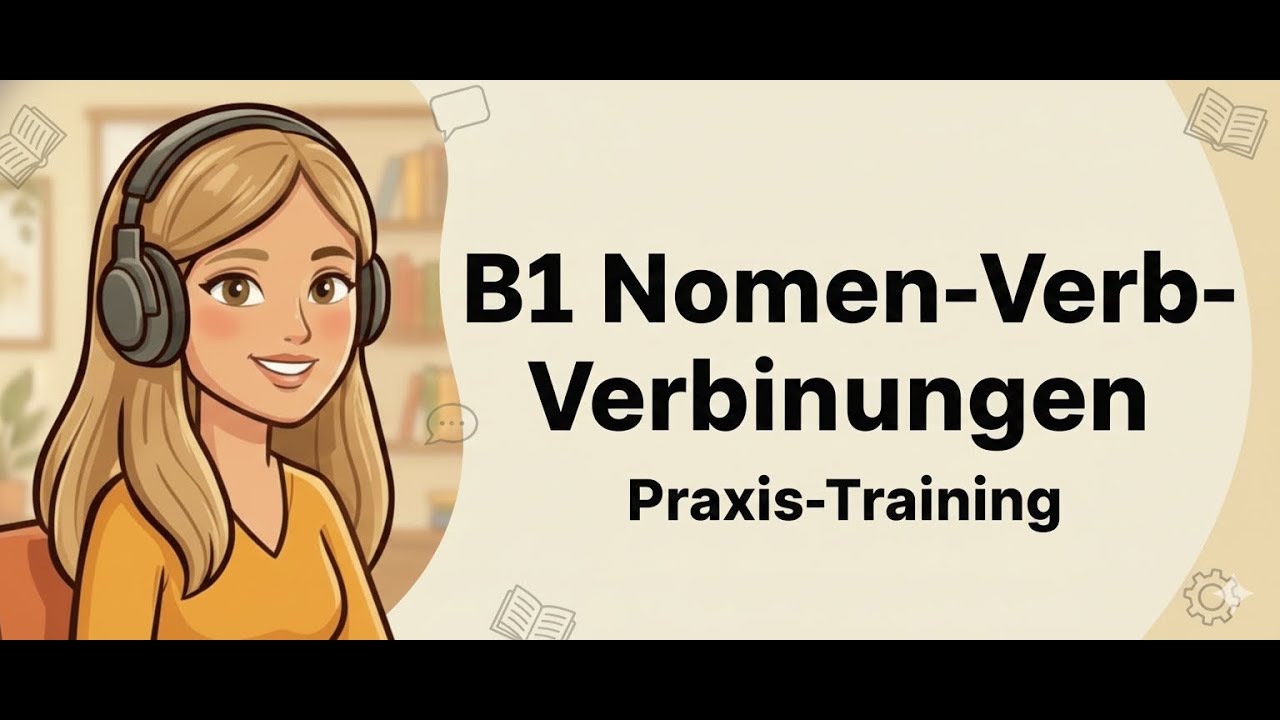 Deutsch B1: Nomen-Verb-Verbindungen| Praxis-Training für Alltag, Beruf & Prüfung (Shadowing)
