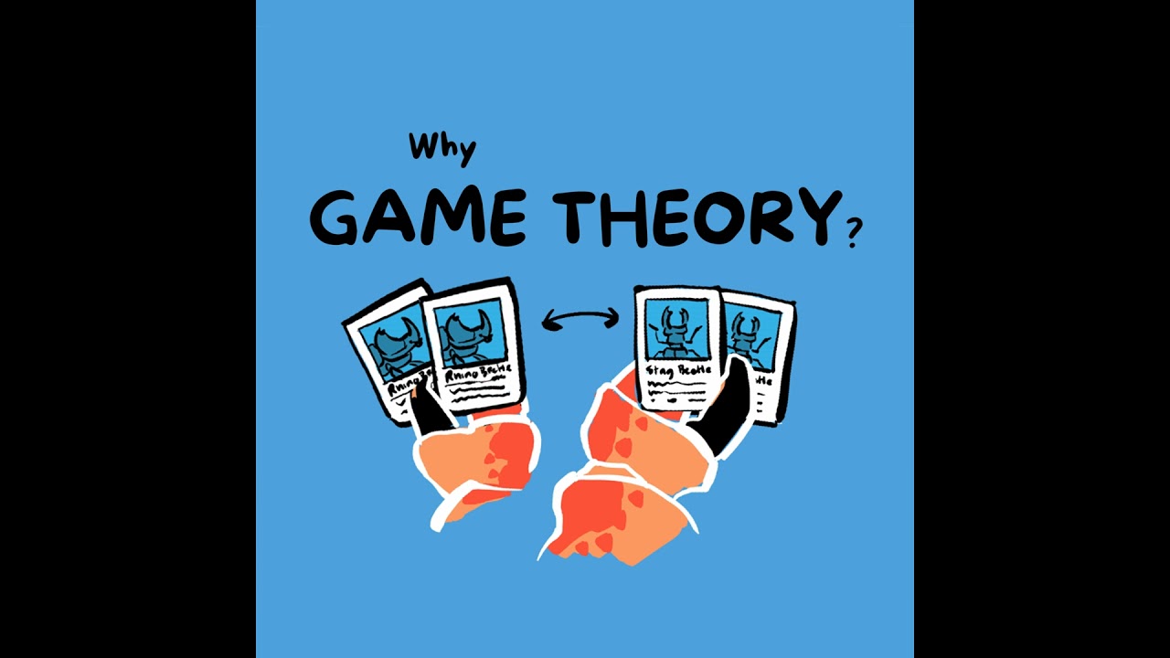 Why Game Theory?