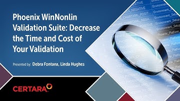 Phoenix WinNonlin Validation Suite: Decrease the Time and Cost of Your Validation