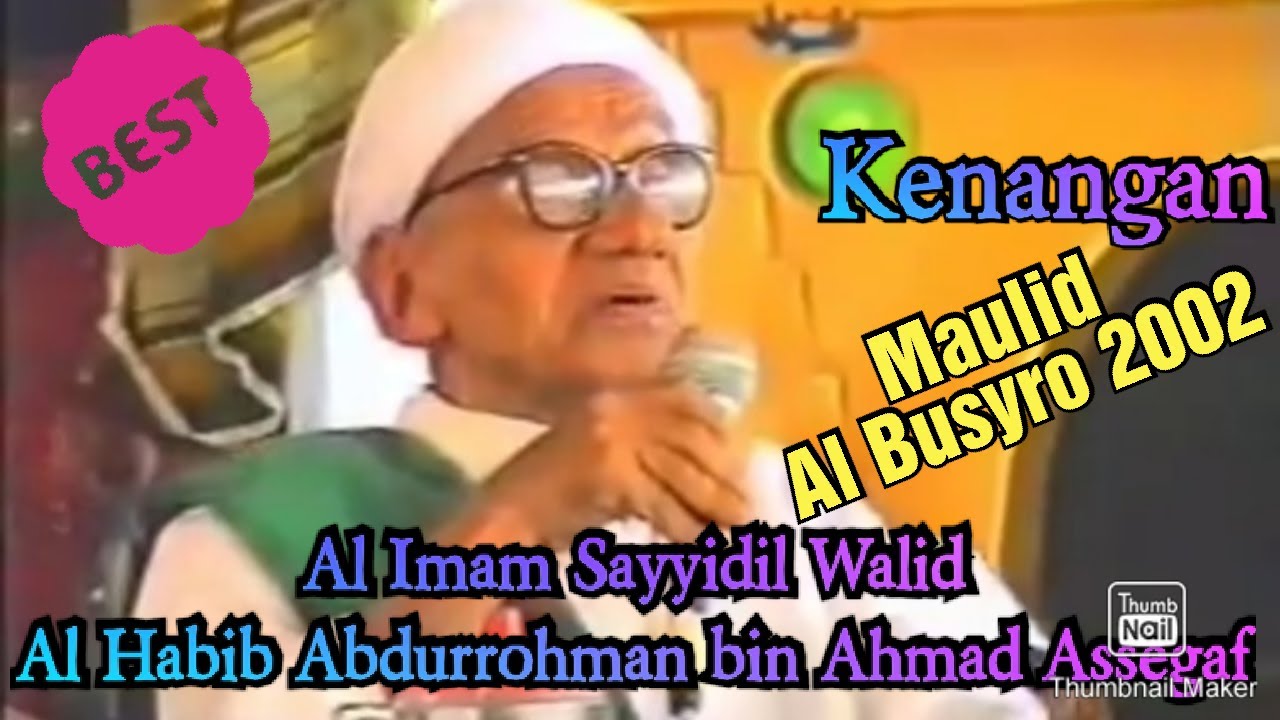 NASEHAT SAYYIDIL WALID ALHABIB ABDURRAHMAN BIN AHMAD ASSEGAF | MAULID ALBUSYRO 2 JULI 2002