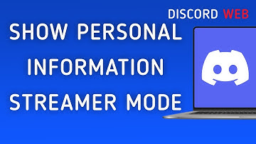 How To Show Personal Information On Discord Web Streamer Mode On PC (New Update)