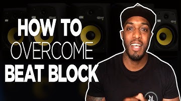 "6 Tips To Overcome Beat Block" | How To Beat 
