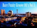 Rare Funky Groove 80's Vol 3