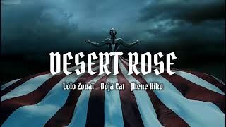 Lolo Zouaï - Desert Rose ft. Doja Cat & Jhene Aiko (BONUS TRACK LYRIC VIDEO)[MASHUP]