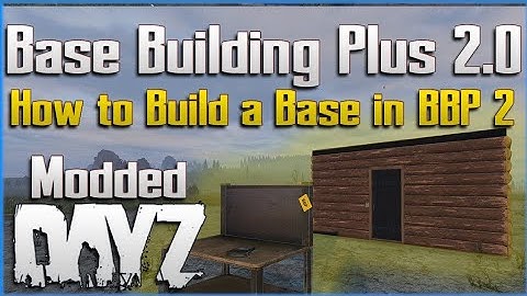 #dayz Dayz how to build with base building plus 2.0