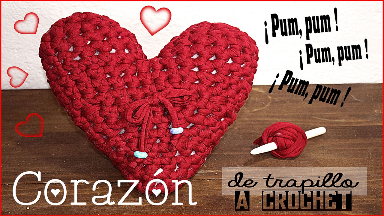 manualidades raudales CORAZÓN de trapillo paso a paso. Crochet fácil.