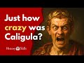 Crazy Caligula | The worst emperor of ancient Rome?