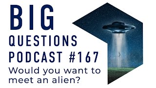 Would you want to meet an alien?
